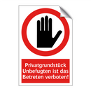 Privatgrundstück Unbefugten ist das Betreten verboten!