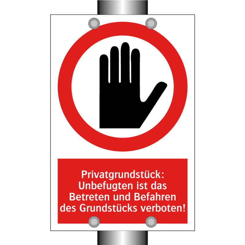 Privatgrundstück: Unbefugten ist das Betreten und Befahren des Grundstücks verboten!