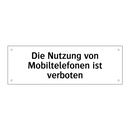 Die Nutzung von Mobiltelefonen ist verboten