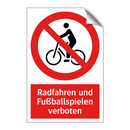 Radfahren und Fußballspielen verboten
