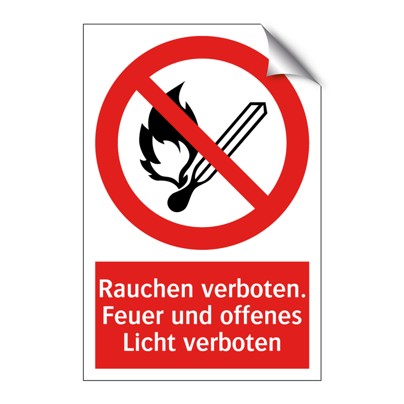 Rauchen verboten. Feuer und offenes Licht verboten