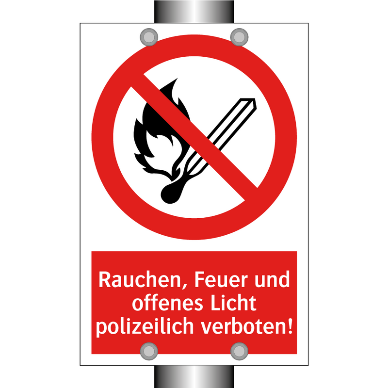 Rauchen, Feuer und offenes Licht polizeilich verboten!