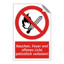 Rauchen, Feuer und offenes Licht polizeilich verboten!
