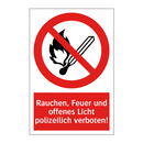 Rauchen, Feuer und offenes Licht polizeilich verboten!