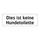Dies ist keine Hundetoilette