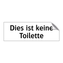 Dies ist keine Toilette