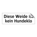 Diese Weide ist kein Hundeklo