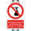 Reinigung während des Betriebs des Systems ist verboten