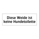 Diese Weide ist keine Hundetoilette