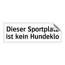 Dieser Sportplatz ist kein Hundeklo