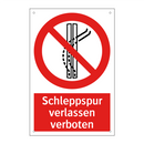 Schleppspur verlassen verboten