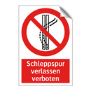 Schleppspur verlassen verboten