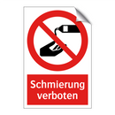 Schmierung verboten