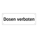 Dosen verboten