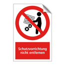 Schutzvorrichtung nicht entfernen