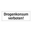 Drogenkonsum verboten!