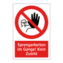 Sprengarbeiten im Gange! Kein Zutritt