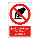 Starkstromkabel berühren verboten