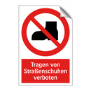 Tragen von Straßenschuhen verboten