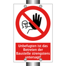 Unbefugten ist das Betreten der Baustelle strengstens untersagt!