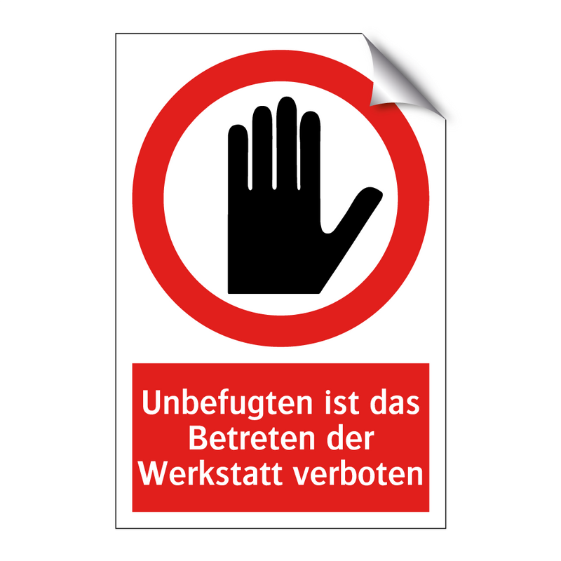 Unbefugten ist das Betreten der Werkstatt verboten