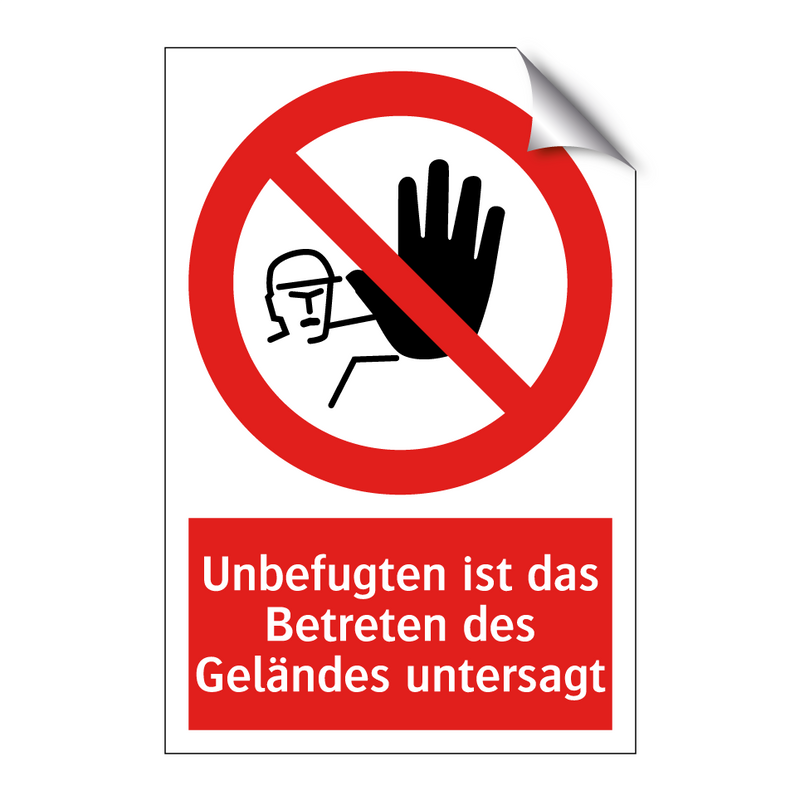 Unbefugten ist das Betreten des Geländes untersagt