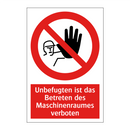 Unbefugten ist das Betreten des Maschinenraumes verboten