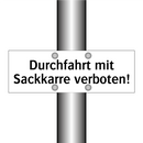 Durchfahrt mit Sackkarre verboten!