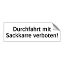 Durchfahrt mit Sackkarre verboten!