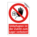 Unbefugten ist der Zutritt zum Lager verboten!