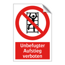 Unbefugter Aufstieg verboten