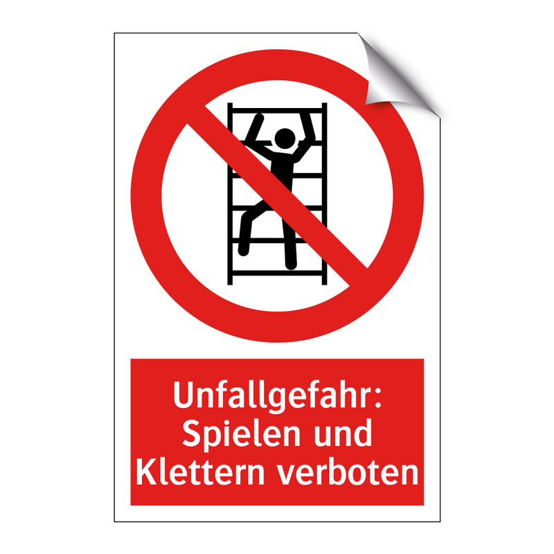 Unfallgefahr: Spielen und Klettern verboten