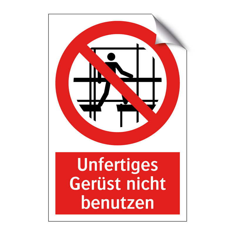 Unfertiges Gerüst nicht benutzen
