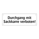 Durchgang mit Sackkarre verboten!