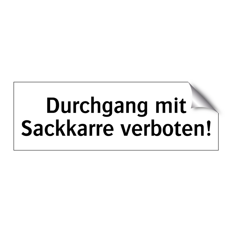 Durchgang mit Sackkarre verboten!