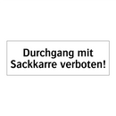 Durchgang mit Sackkarre verboten!