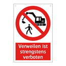 Verweilen ist strengstens verboten