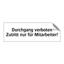 Durchgang verboten Zutritt nur für Mitarbeiter!
