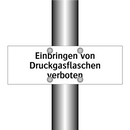 Einbringen von Druckgasflaschen verboten