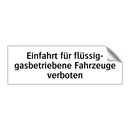 Einfahrt für flüssig- gasbetriebene Fahrzeuge verboten