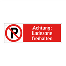 Achtung: Ladezone freihalten