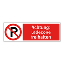 Achtung: Ladezone freihalten