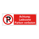 Achtung: Ladezone Parken verboten