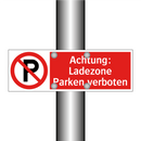 Achtung: Ladezone Parken verboten