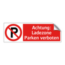 Achtung: Ladezone Parken verboten