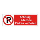 Achtung: Ladezone Parken verboten
