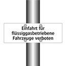 Einfahrt für flüssiggasbetriebene Fahrzeuge verboten