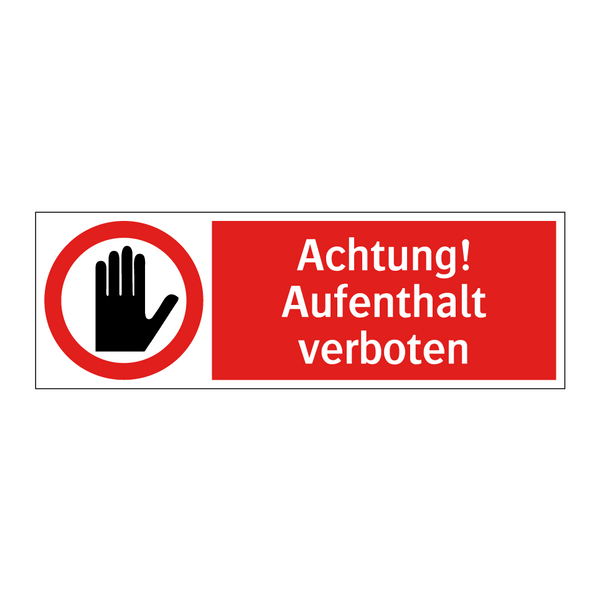 Achtung! Aufenthalt verboten