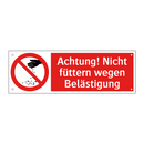 Achtung! Nicht füttern wegen Belästigung