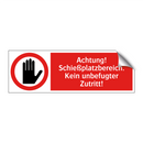 Achtung! Schießplatzbereich. Kein unbefugter Zutritt!